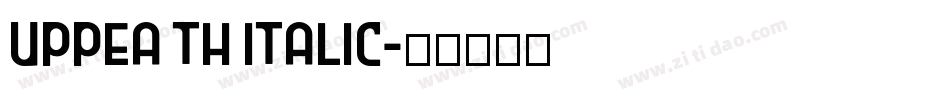 UppEa Th Italic字体转换